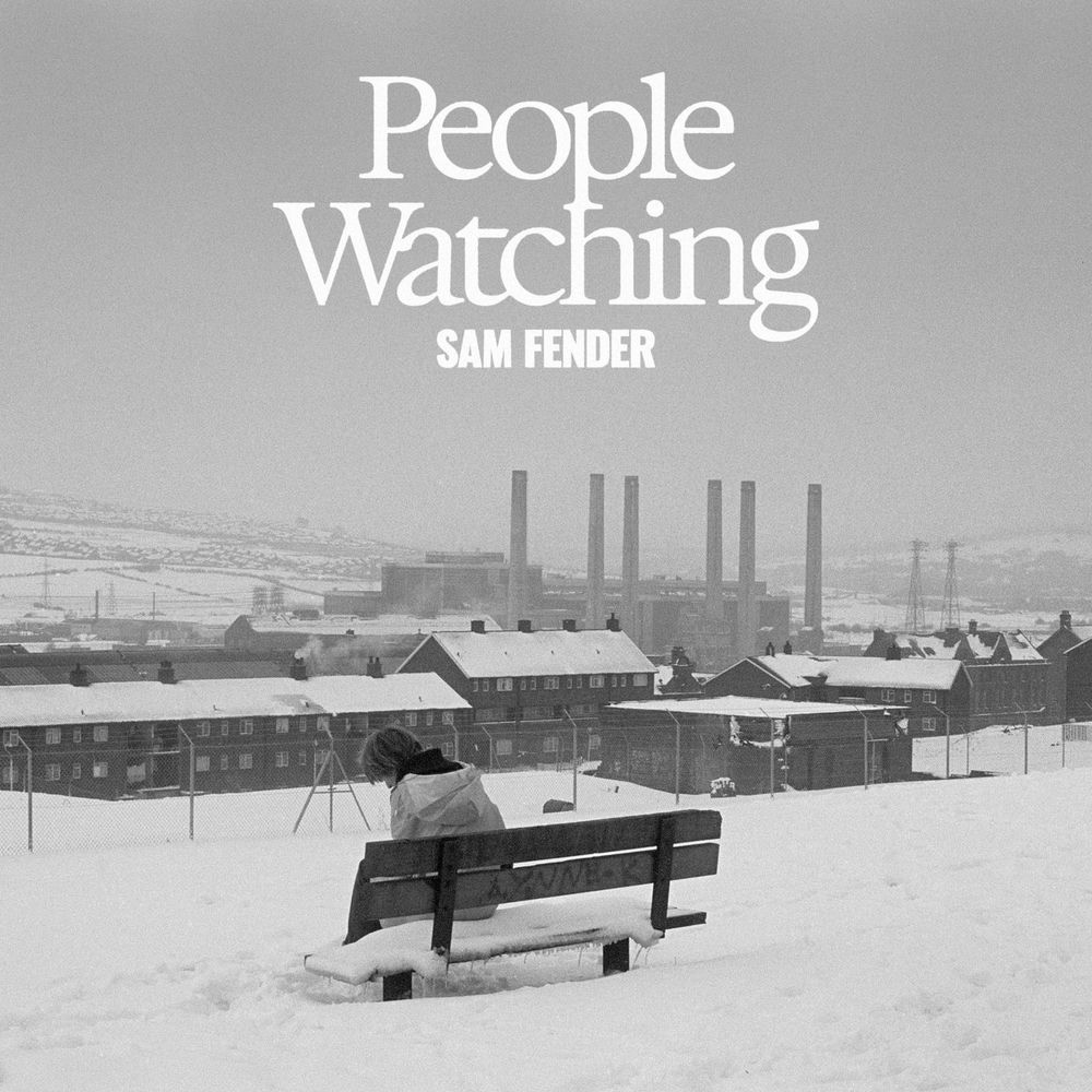 People Watching by Sam Fender